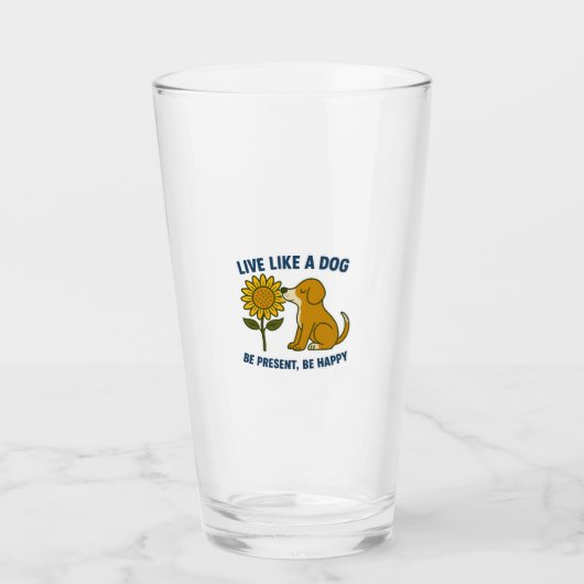 Leef Als Een Hond Wees Aanwezig, Wees Gelukkig Glas (Voorkant)