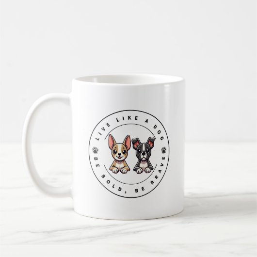 Leef als een hond, wees stout, wees dapper koffiemok (Links)