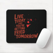 Leef Als Morgen Gebraden Kip Shirt Muismat (Met muis)