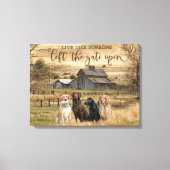 Leef alsof iemand de poort open heeft gelaten canvas afdruk (Voorkant)