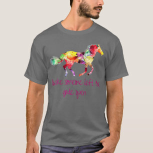 Leef alsof iemand de poort open heeft gelaten t-shirt