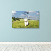 Leef alsof iemand het Gate Open Canvas Poster heef Afdruk (Insitu (Houten vloer))