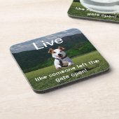 "Leef alsof iemand het Open Onderzetter van de Gat (Linkerzijde)