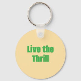 Leef de Thrill Acryl Sleutelhanger