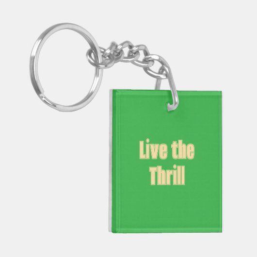 Leef de Thrill Acryl Sleutelhanger (Voorkant Links)