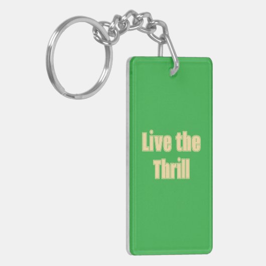 Leef de Thrill Acryl Sleutelhanger (Voorkant Links)