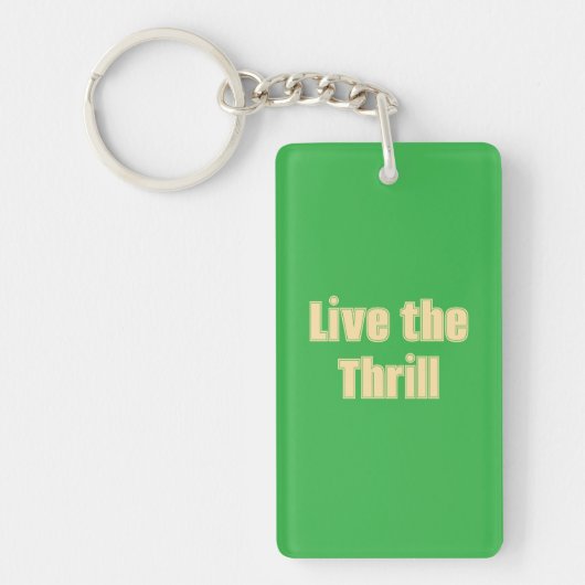Leef de Thrill Acryl Sleutelhanger (Voorkant)