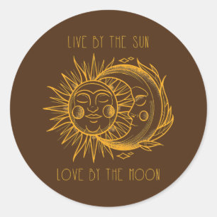 Leef door de zon liefde door de maan ronde sticker