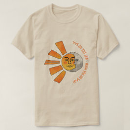 Leef door de zon liefde door de maan t-shirt