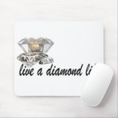 Leef een diamanten leven muismat (Met muis)