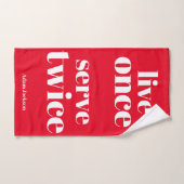 Leef een keer, serveer twee keer - Bold Red Funny Handdoek (Handdoek)