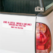LEEF EEN KLEIN, DRAAG EEN HELMET, IEMAND ZAL MISS. BUMPERSTICKER (Op Truck)