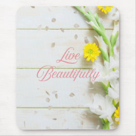 Leef een mooi leven. muismat