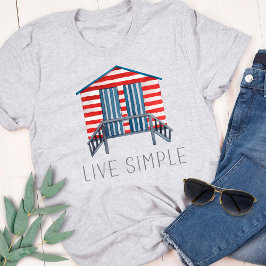 Leef Eenvoudige Quote Zeevaart Zomer Strandhut T-S T-shirt