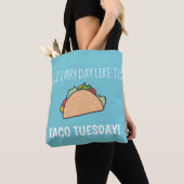 Leef elke dag als zijn Taco Dinsdag Foodie Tote Bag (Dichtbij)