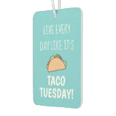 Leef elke dag als zijn Taco Dinsdag Luchtverfrisser (Links)
