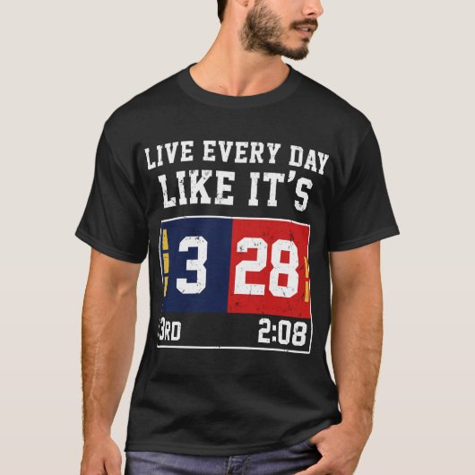 Leef elke dag alsof het 28-3 Football is T-shirt (Voorkant)