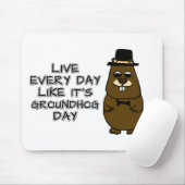 Leef elke dag alsof het Groundhog Day is! Muismat (Met muis)