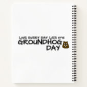 Leef elke dag alsof het Groundhog Day is! Notitieboek (Achterkant)