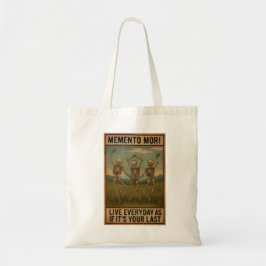 Leef elke dag alsof het je laatste is tote bag