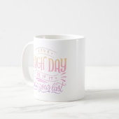 LEEF ELKE DAG ALSOF HET JE LAATSTE WAS KOFFIEMOK (Voorkant links)