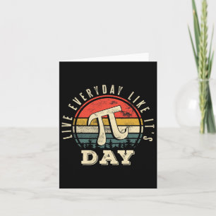 Leef elke dag alsof het Pi Day Funny Pi Day is Kaart
