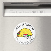 Leef elke dag alsof het Taco Dinsdag Funny Food is Magneet (Insitu (Vaatwasser))