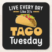 Leef elke dag alsof het Taco Dinsdag Grappig is Kartonnen Onderzetters (Voorkant)