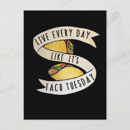 Leef elke dag alsof het taco is. briefkaart