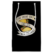 Leef elke dag alsof het taco is. klein cadeauzakje (Voorkant)