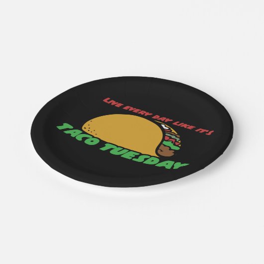 Leef elke dag alsof het taco is. papieren bordje (Gekanteld)