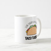 Leef elke dag alsof het Taco Tuesday Fun Taco is Koffiemok (Voorkant rechts)