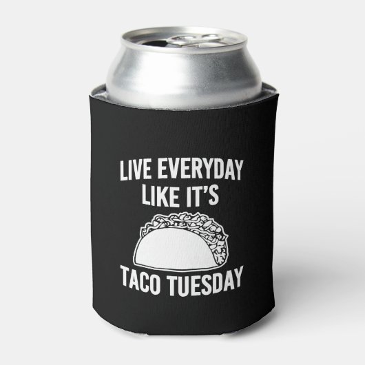 Leef elke dag alsof het Taco Tuesday grappig blikj Blikjeskoeler (Blikje Voorkant)