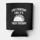 Leef elke dag alsof het Taco Tuesday grappig blikj Blikjeskoeler (Voorkant)