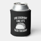 Leef elke dag alsof het Taco Tuesday grappig blikj Blikjeskoeler (Blikje Achterkant)