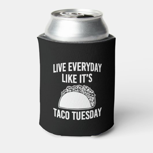 Leef elke dag alsof het Taco Tuesday grappig blikj Blikjeskoeler (Blikje Achterkant)