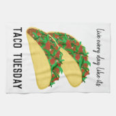 Leef elke dag alsof het TACO TUESDAY White is Theedoek (Horizontaal)