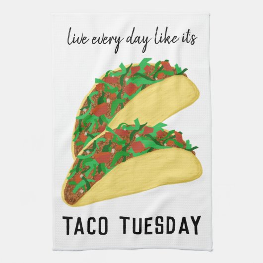 Leef elke dag alsof het TACO TUESDAY White is Theedoek (Verticaal)