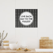 Leef elke dag tot het volledig zwarte Poster (Keuken)
