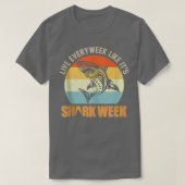 Leef elke week alsof het een haaientanktop is t-shirt (Design voorkant)