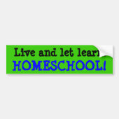 Leef en laat leren, HOMESCHOOL! Bumpersticker (Voorkant)
