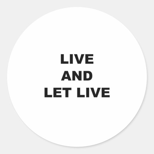Leef en laat leven ronde sticker (Voorkant)