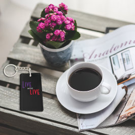 Leef en laat live spreekwoord zwart sleutelhanger