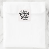 Leef gewoon dagelijks goed doen vierkante sticker (Tas)