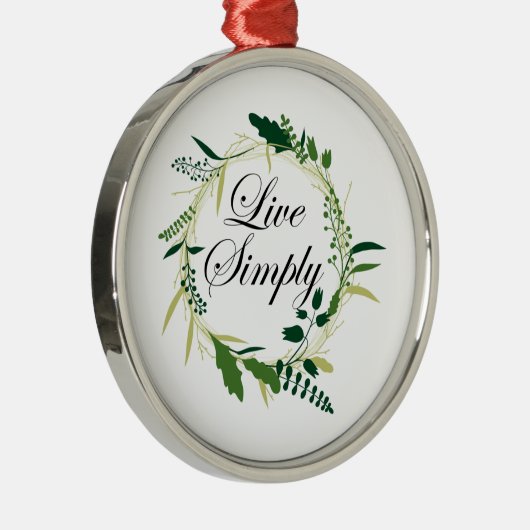 Leef gewoon Inspirerend bloemen Metalen Ornament (Rechts)