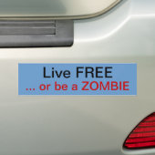 Leef gratis of wees een Zombie Bumpersticker (Op auto)