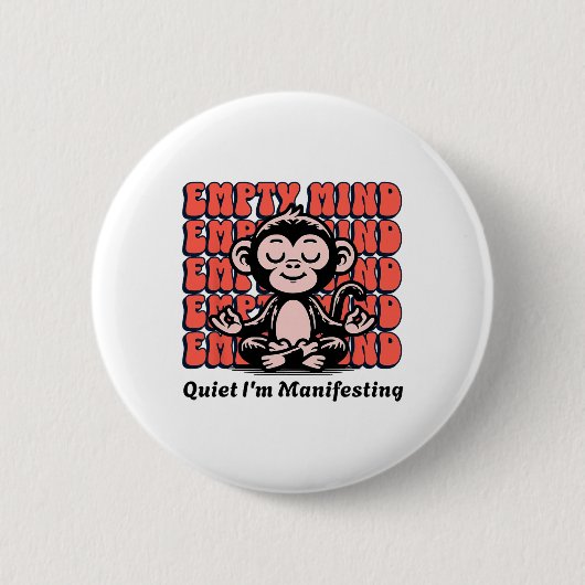 Leef het Designs Grappige manifesterende aap, begi Ronde Button 5,7 Cm (Voorkant)