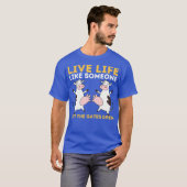 Leef het leven alsof iemand de poort open heeft ge t-shirt (Voorkant volledig)