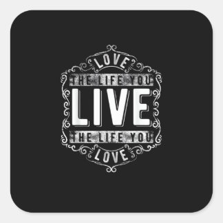 Leef het leven dat je leeft Inspiratief ontwerp Vierkante Sticker