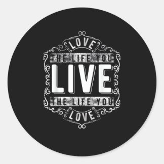 Leef het leven dat je leidt Inspiratief ontwerp Ronde Sticker